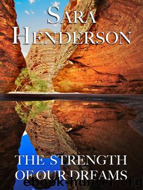 The Strength of Our Dreams by Sara Henderson