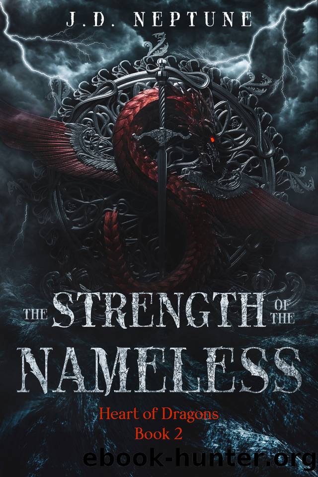 The Strength of the Nameless: Heart of Dragons Book 2 by J.D. Neptune