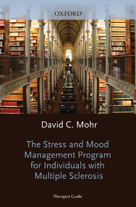 The Stress and Mood Management Program for Individuals with Multiple Sclerosis : Therapist Guide by David Mohr