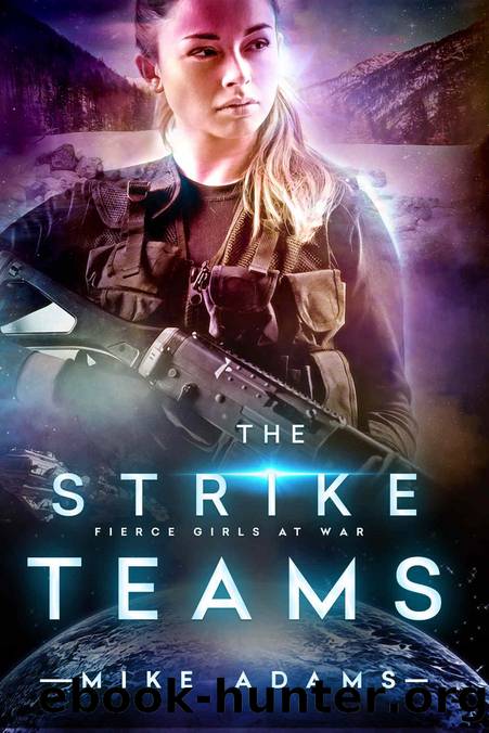 The Strike Teams by Mike Adams
