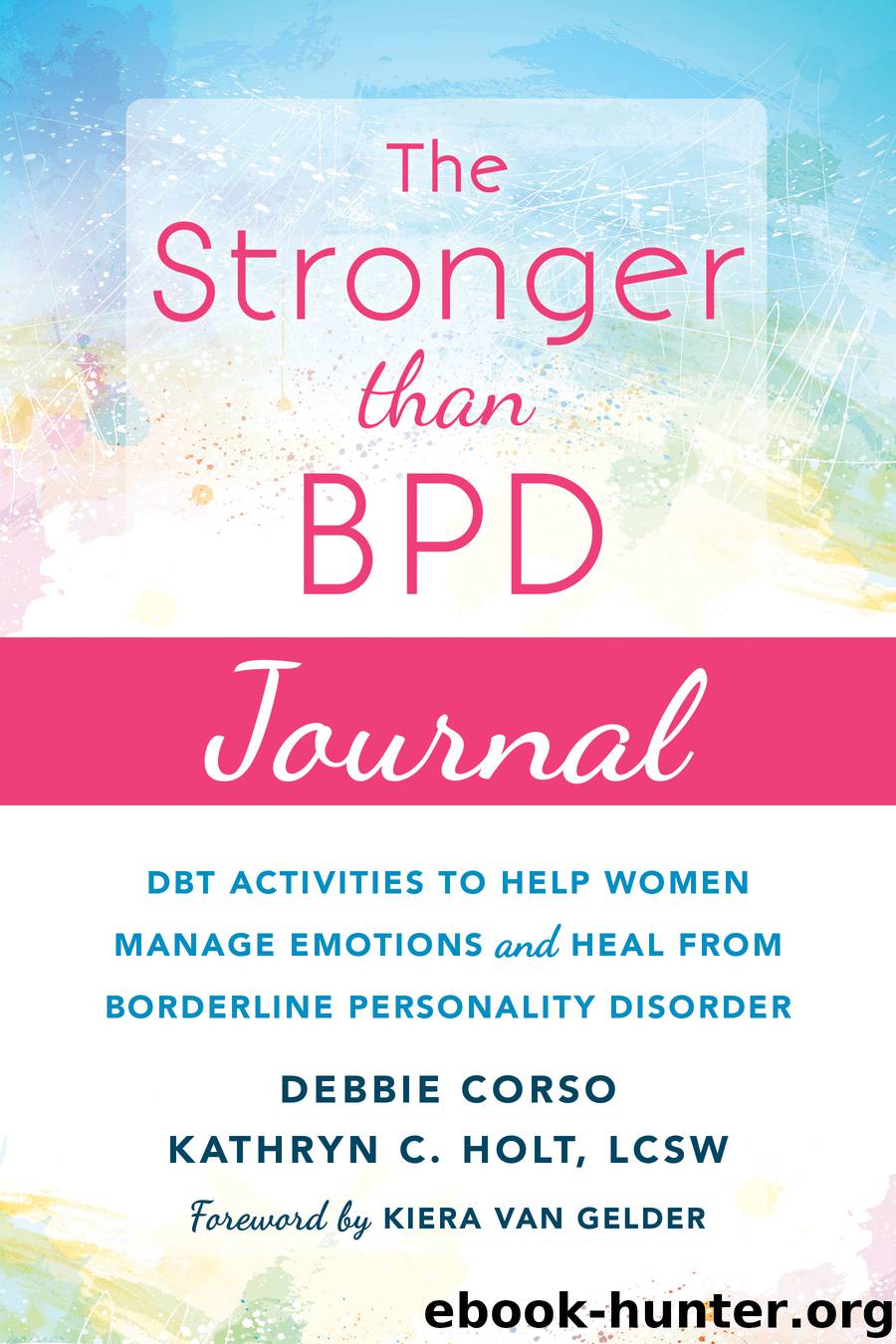 The Stronger than BPD Journal by Debbie Corso