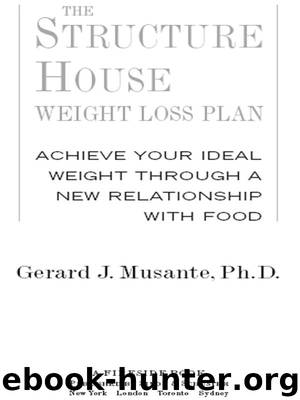 The Structure House Weight Loss Plan by Gerard J. Musante Ph.D