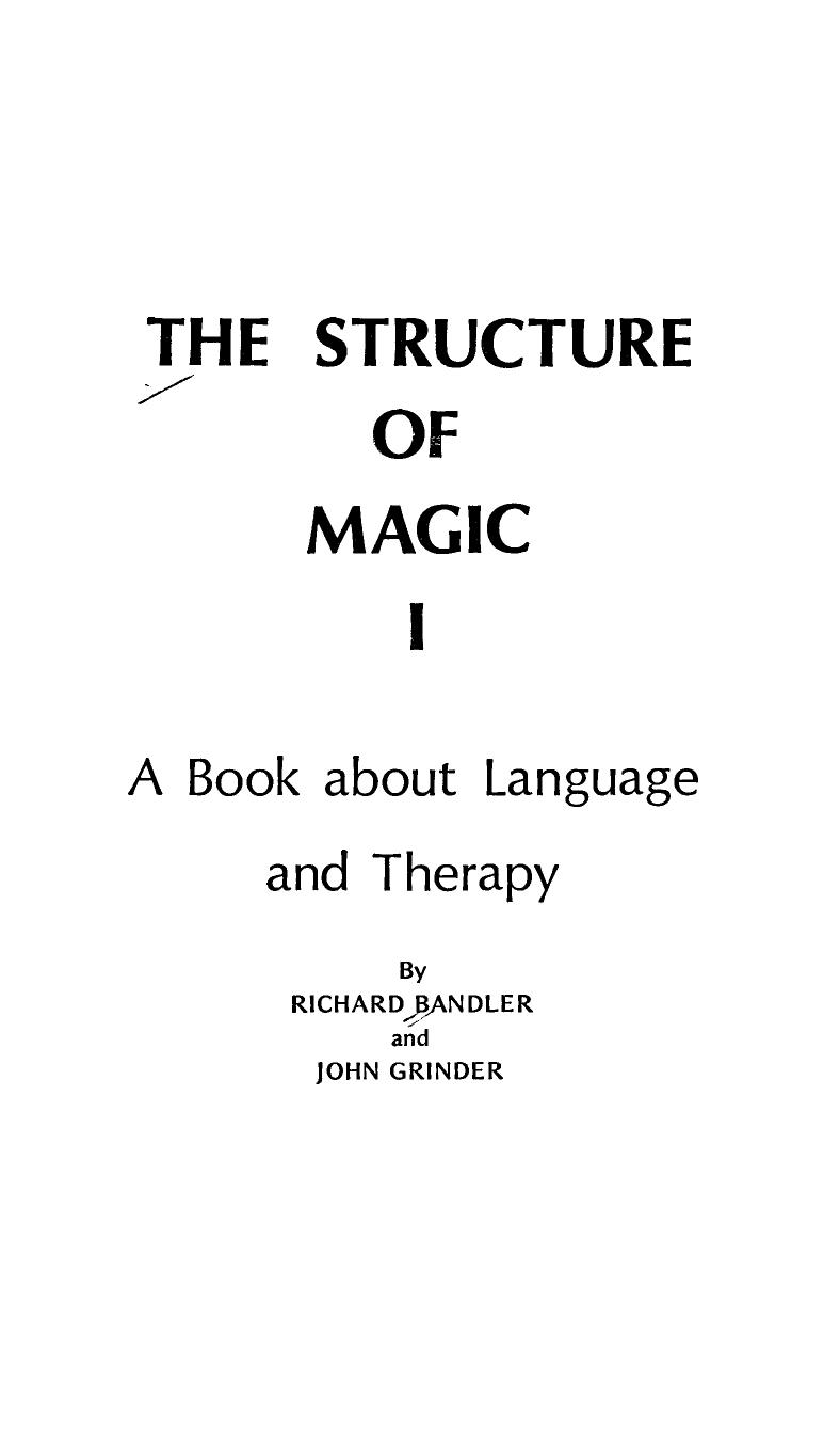 The Structure of Magic by Richard Bandler John Grinder