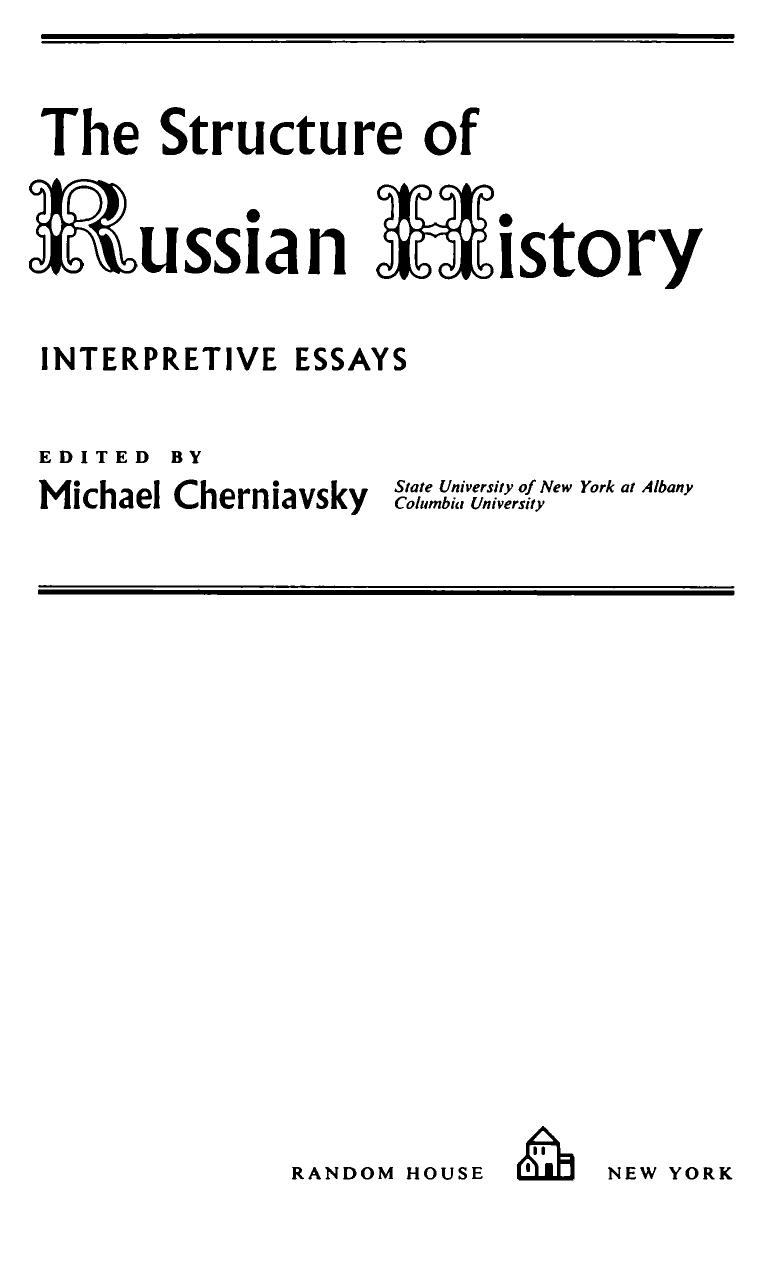 The Structure of Russian History: Interpretive Essays by Michael Cherniavsky