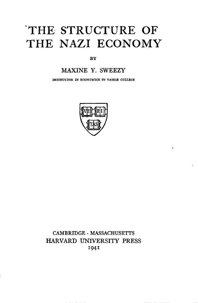 The Structure of the Nazi Economy by Maxine Yaple Sweezy