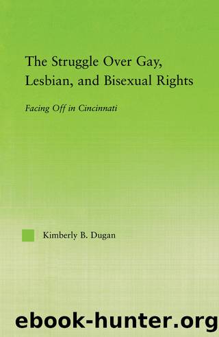 The Struggle Over Gay, Lesbian, and Bisexual Rights by Kimberly B. Dugan