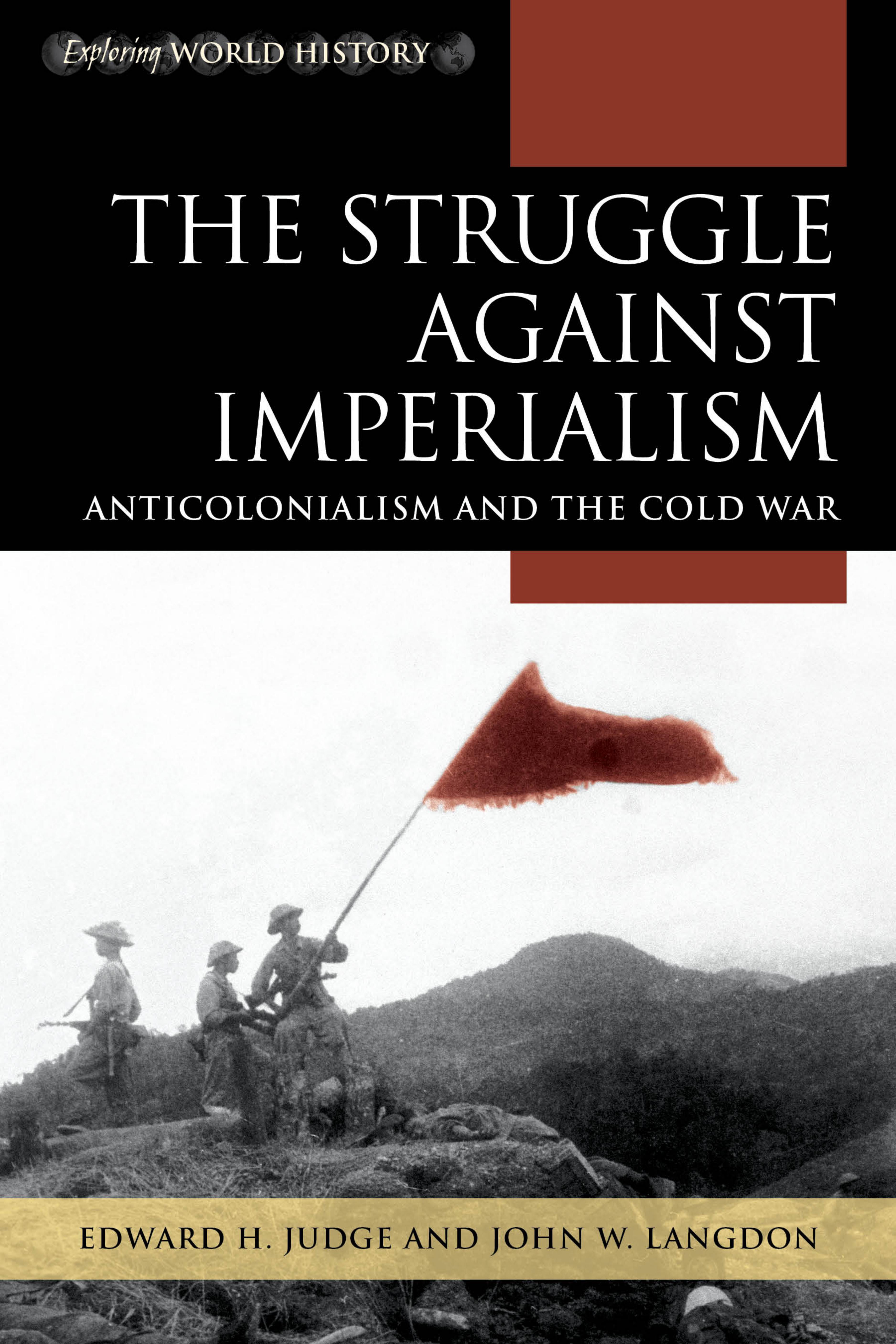 The Struggle against Imperialism: Anticolonialism and the Cold War by Unknow