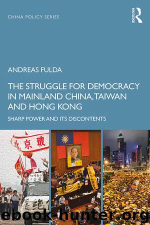 The Struggle for Democracy in Mainland China, Taiwan and Hong Kong by Fulda Andreas;