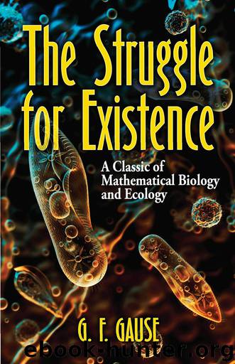 The Struggle for Existence: A Classic of Mathematical Biology and Ecology by G. F. Gause