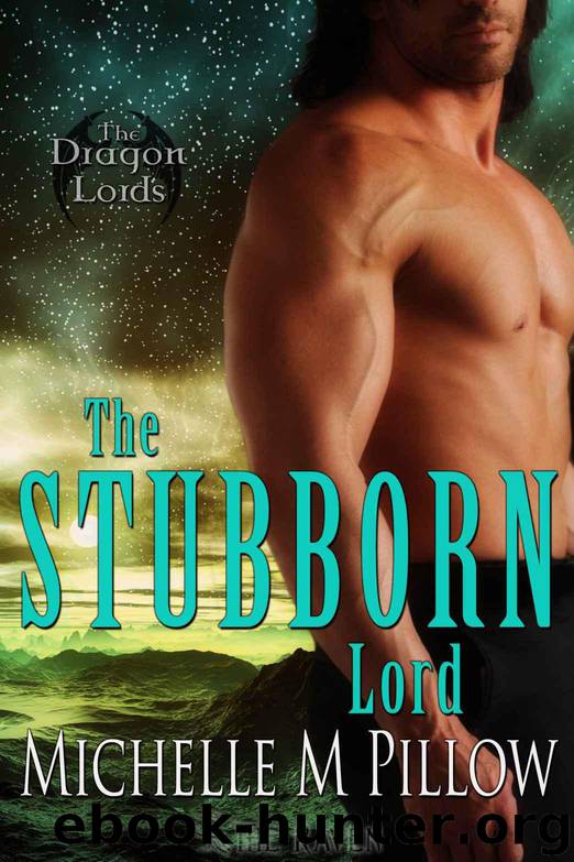 The Stubborn Lord (Dragon Lords) by Pillow Michelle M
