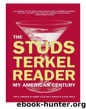 The Studs Terkel Reader by Studs Terkel