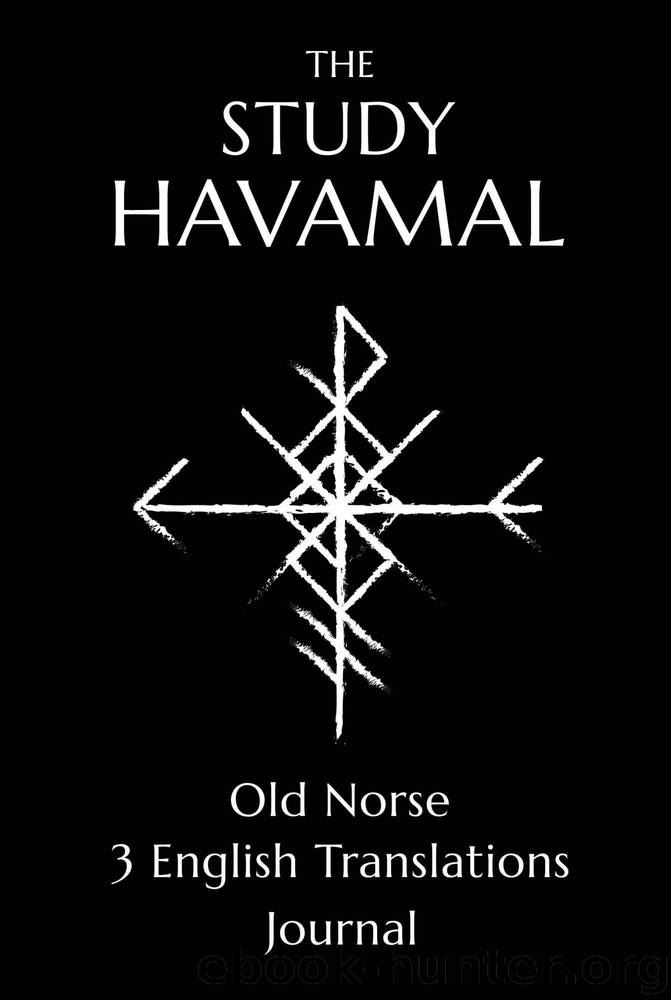 The Study Havamal: Original Old Norse - 3 English Translations by Overton Carrie