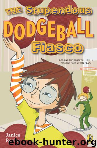 The Stupendous Dodgeball Fiasco by Janice Repka