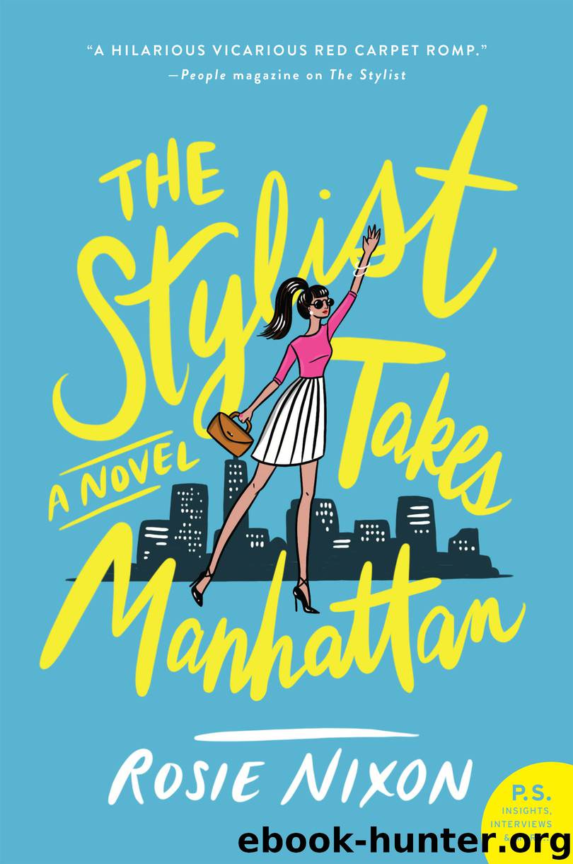 The Stylist Takes Manhattan by Rosie Nixon