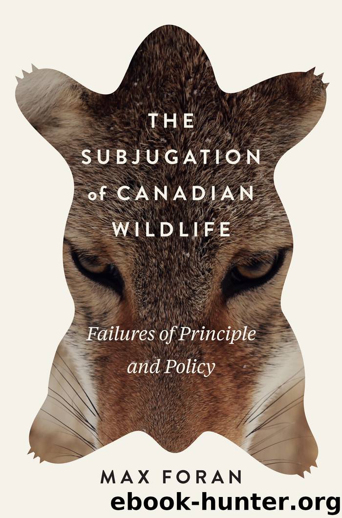 The Subjugation of Canadian Wildlife by Max Foran