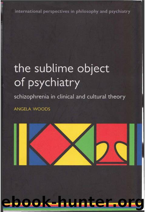 The Sublime Object of Psychiatry by Angela Woods