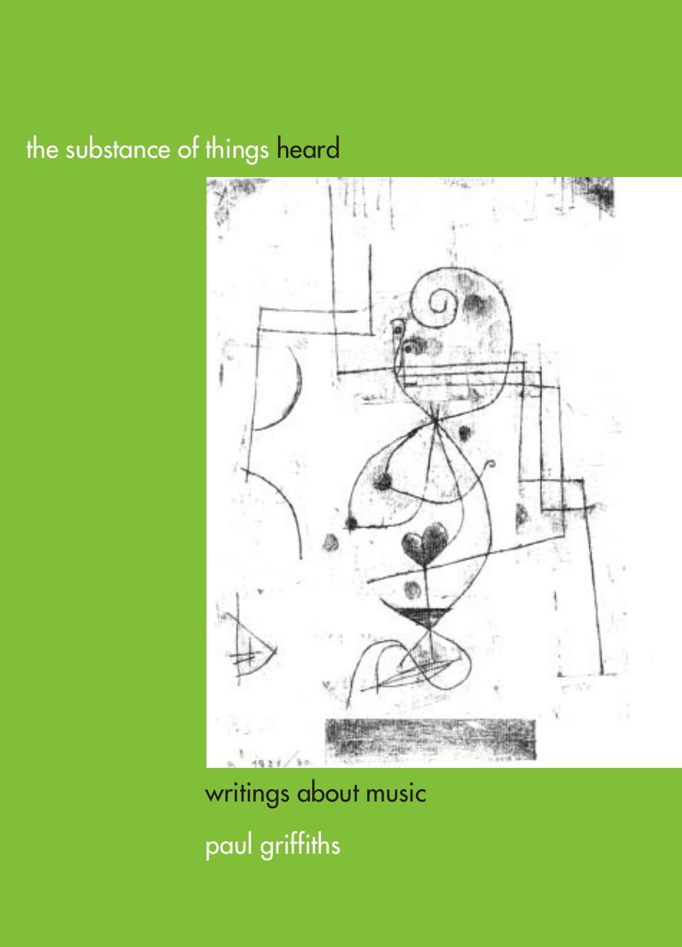 The Substance of Things Heard: Writings about Music (Eastman Studies in Music) by Paul Griffiths