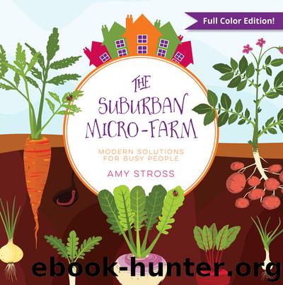 The Suburban Micro-Farm by Amy Stross