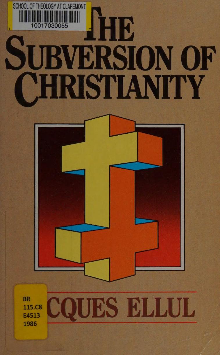The Subversion of Christianity (Jacques Ellul Legacy) by Jacques Ellul