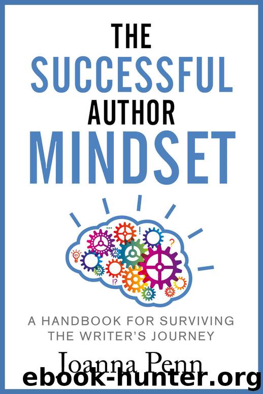 The Successful Author Mindset: A Handbook for Surviving the Writer's Journey (Books for Writers 4) by Joanna Penn