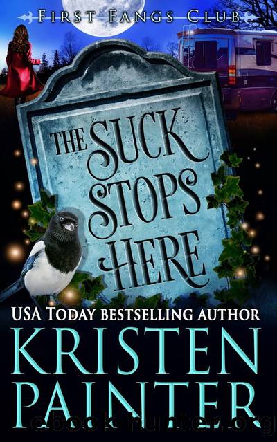 The Suck Stops Here by Kristen Painter