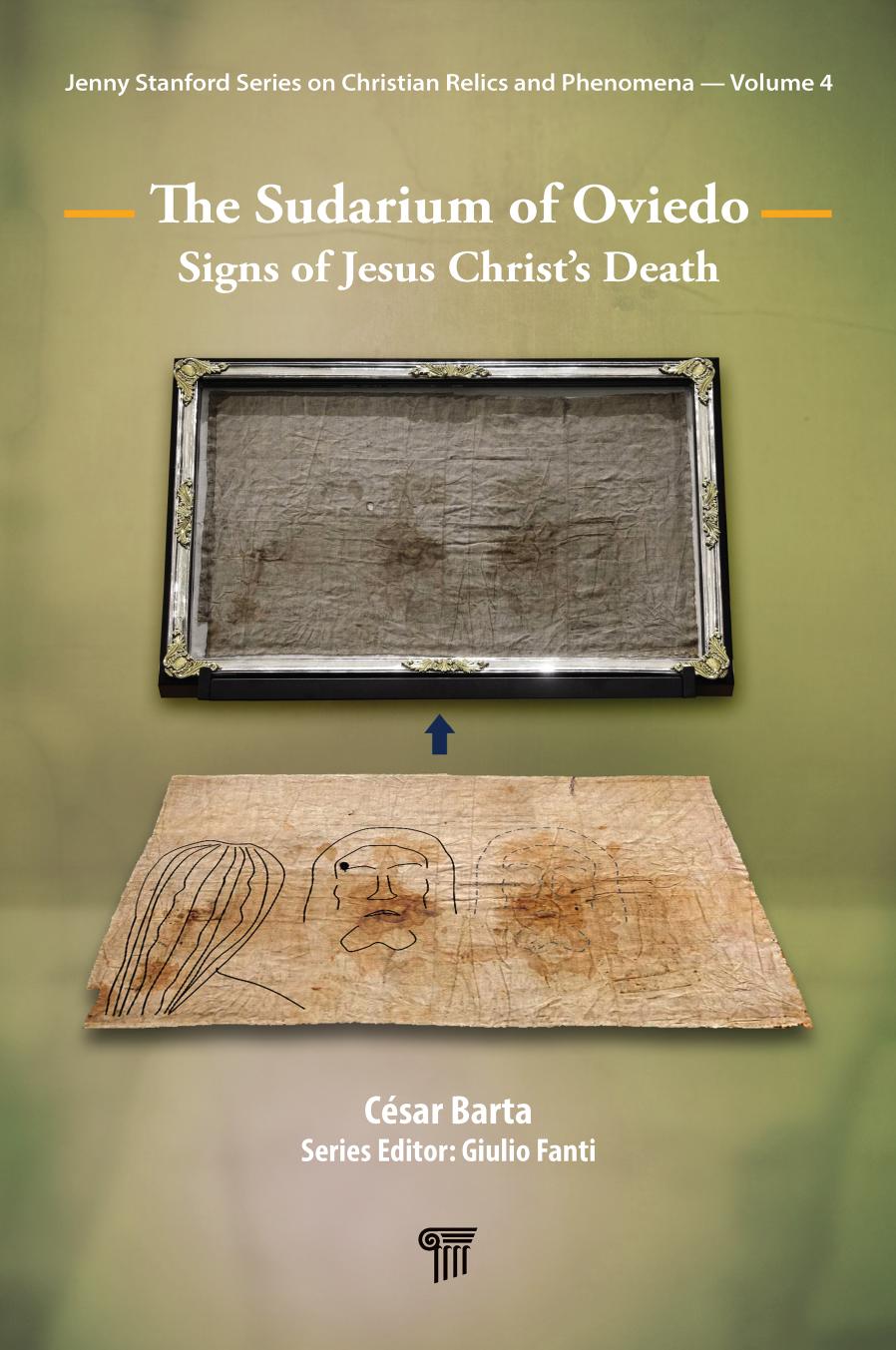 The Sudarium of Oviedo: Signs of Jesus Christ's Death by César Barta