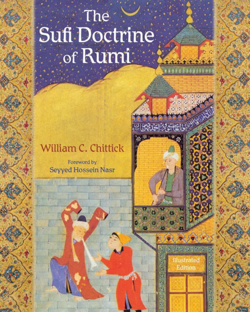 The Sufi Doctrine of Rumi by William C. Chittick