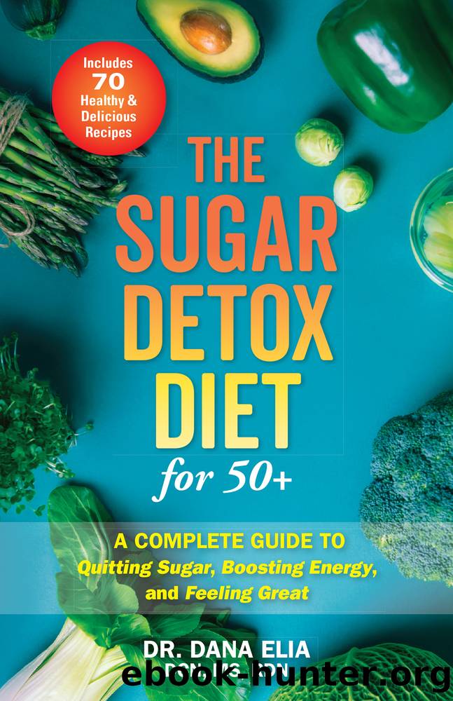 The Sugar Detox Diet for 50+ by Dana Elia