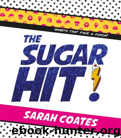 The Sugar Hit! by Sarah Coates