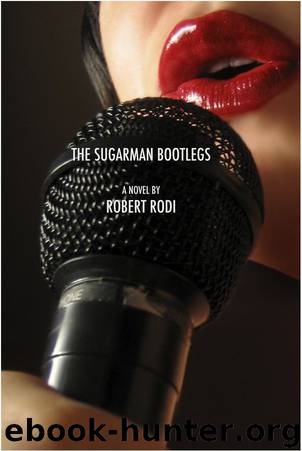 The Sugarman Bootlegs by Robert Rodi