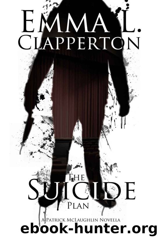 The Suicide Plan: A Patrick McLaughlin Novella by Emma L Clapperton