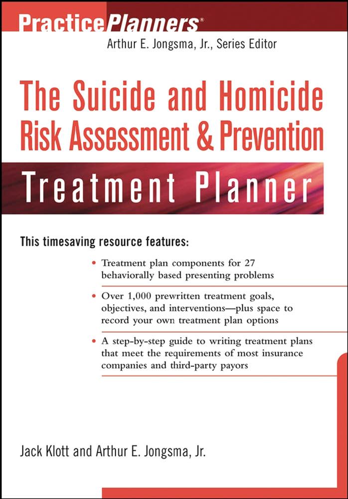 The Suicide and Homicide Risk Assessment & Prevention Treatment Planner by Jack Klott Arthur E. Jongsma