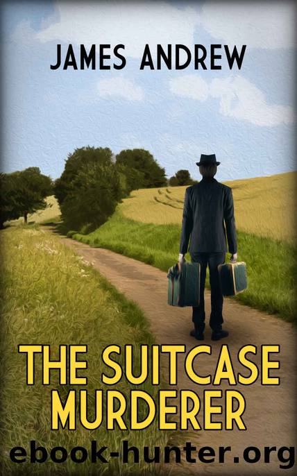 The Suitcase Murderer by James Andrew