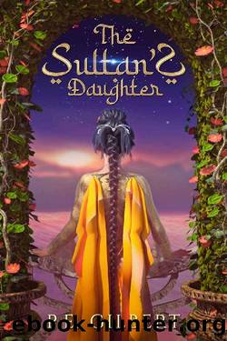 The Sultan's Daughter by P.E. Gilbert