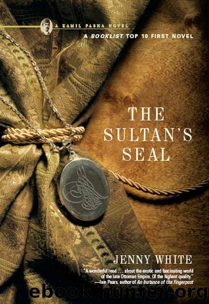 The Sultan's Seal: A Novel (Kamil Pasha Novels) by White Jenny