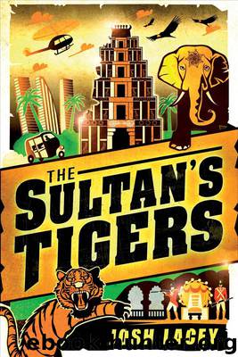 The Sultan's Tigers by Josh Lacey