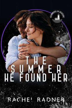 The Summer He Found Her: A Time Travel Forbidden Love Romance by Rachel Radner