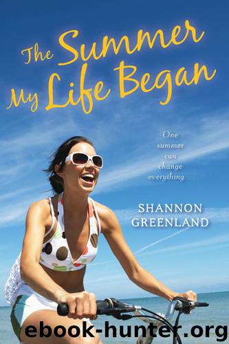 The Summer My Life Began by Shannon Greenland