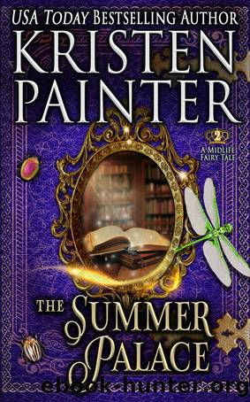 The Summer Palace: A Midlife Fairy Tale by Kristen Painter