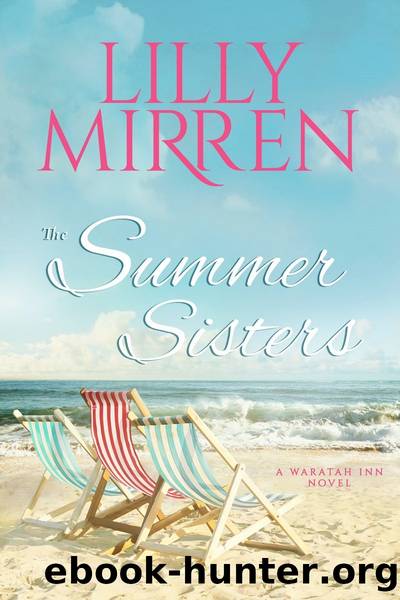 The Summer Sisters: The Waratah Inn, Book 3 by Lilly Mirren