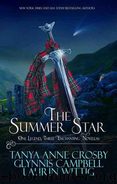 The Summer Star: One Legend, Three Enchanting Novellas (Legends of Scotland Book 2) by Tanya Anne Crosby & Glynnis Campbell & Laurin Wittig