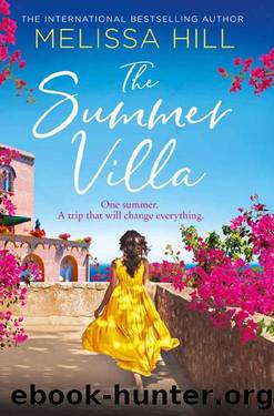 The Summer Villa_a feel good summer novel about friendship, love and family from the international bestselling author by Melissa Hill