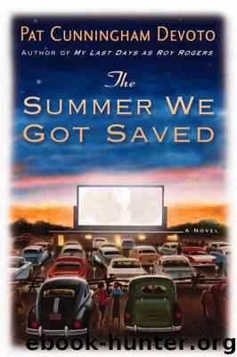 The Summer We Got Saved by Pat Cunningham Devoto