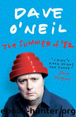 The Summer of â82 by Dave O’Neil