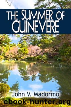 The Summer of Guinevere by John V. Madormo