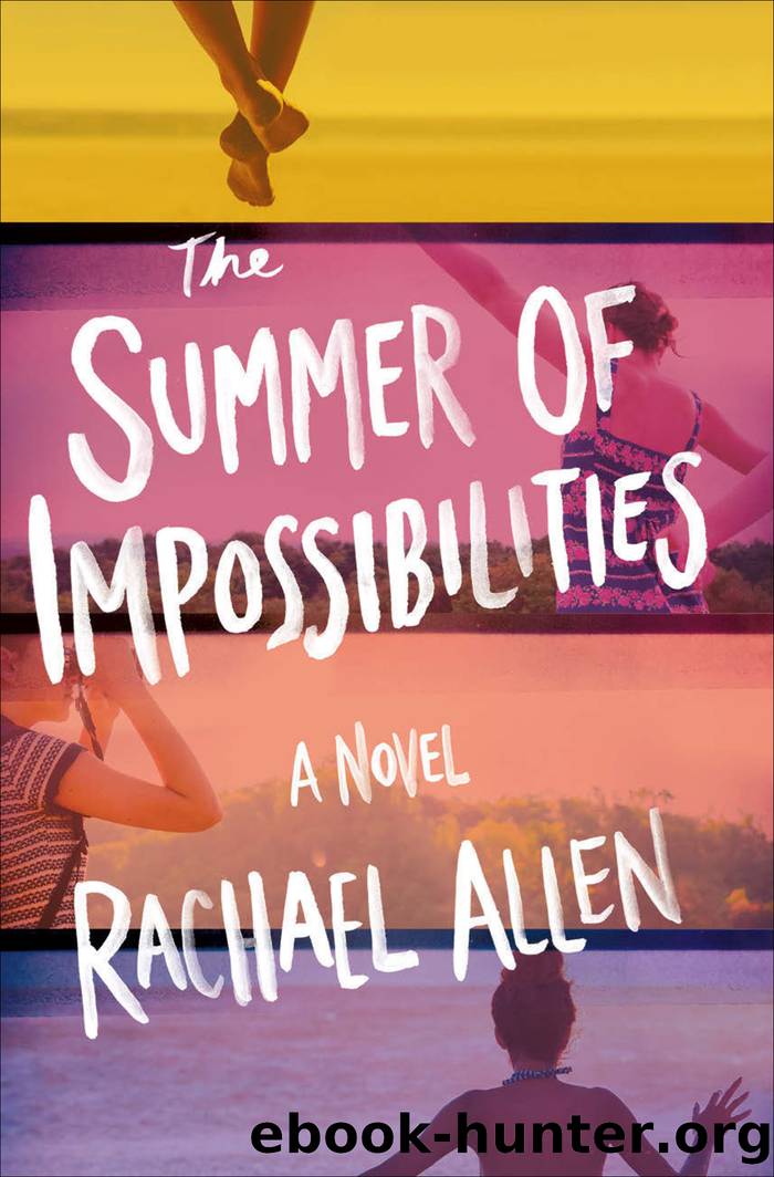 The Summer of Impossibilities by Rachael Allen