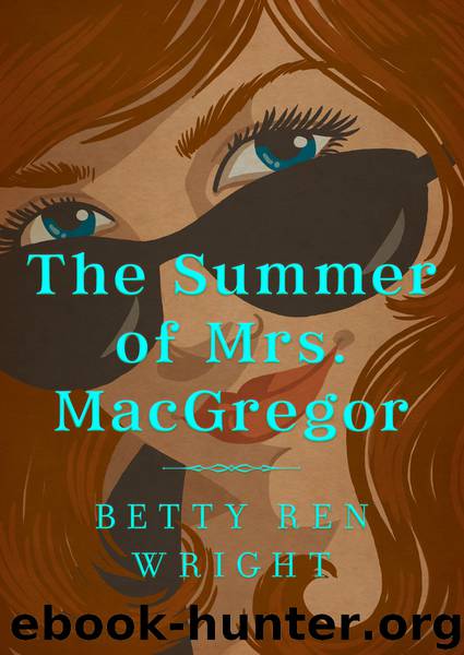 The Summer of Mrs. MacGregor by Betty R. Wright