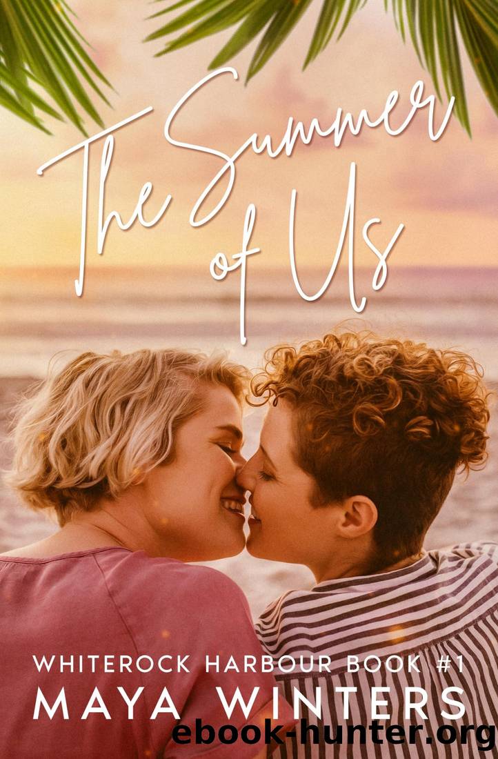 The Summer of Us: A Sweet Friends-to-Lovers Sapphic Romance (Whiterock Harbour #1) by Maya Winters