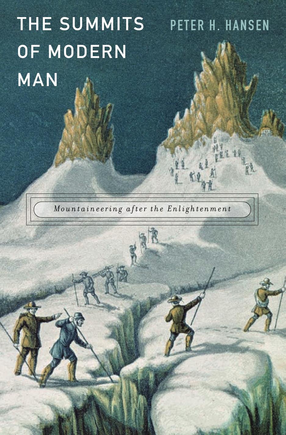 The Summits of Modern Man by Peter H. Hansen