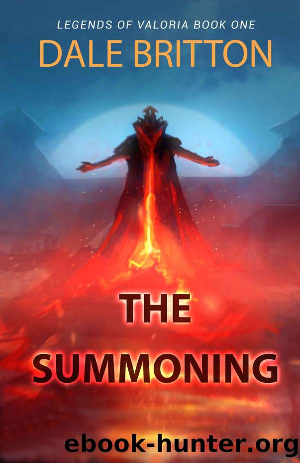 The Summoning (Legends of Valoria Book 1) by Dale Britton